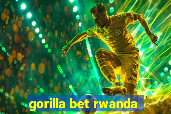 gorilla bet rwanda